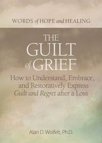 bokomslag The Guilt of Grief