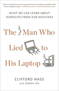 bokomslag Man Who Lied To His Laptop