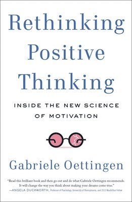 Rethinking Positive Thinking 1