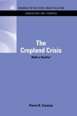 bokomslag The Cropland Crisis