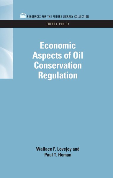 bokomslag Economic Aspects of Oil Conservation Regulation