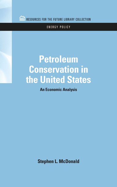 bokomslag Petroleum Conservation in the United States