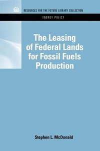 bokomslag The Leasing of Federal Lands for Fossil Fuels Production