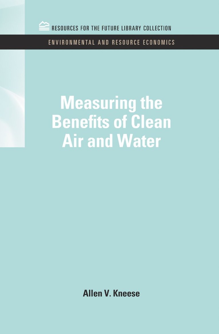 Measuring the Benefits of Clean Air and Water 1