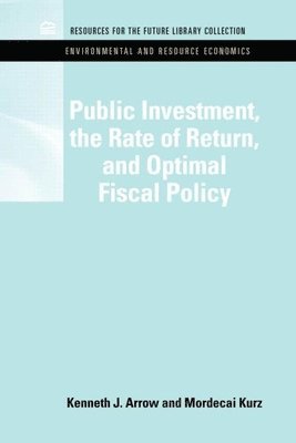 Public Investment, the Rate of Return, and Optimal Fiscal Policy 1