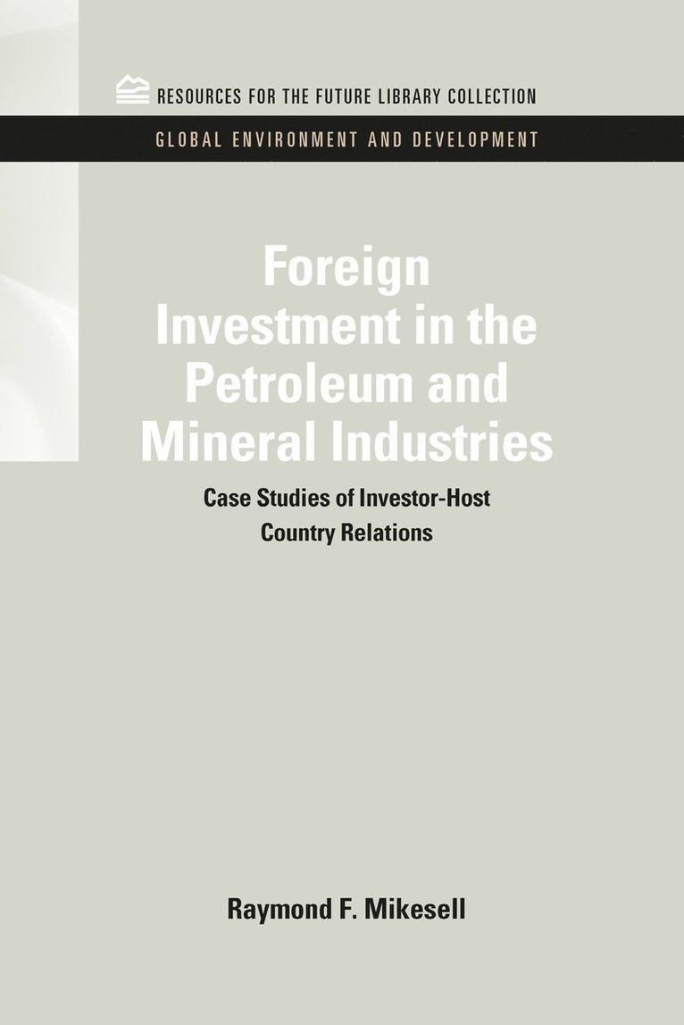 Foreign Investment in the Petroleum and Mineral Industries 1