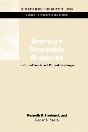 Kenneth D. Frederick, Roger A. Sedjo - America's Renewable Resources, Inbunden