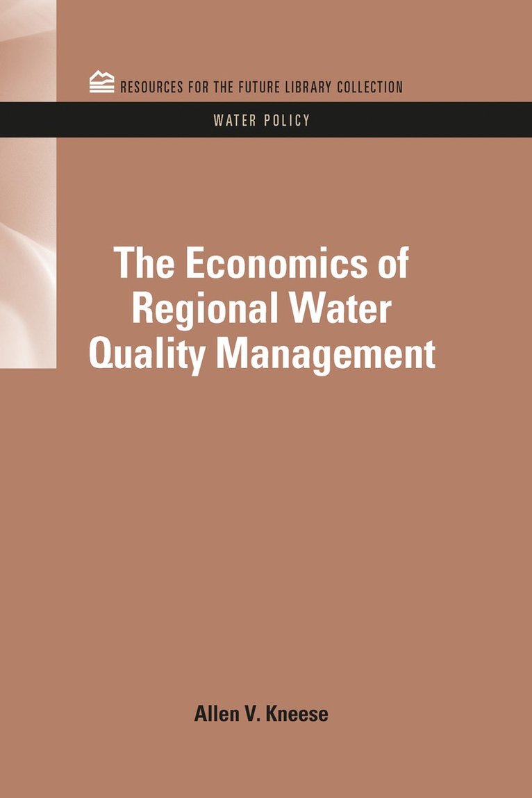 Allen V. Kneese - Economics of Regional Water Quality Management, Inbunden