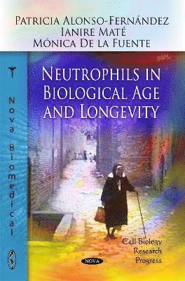 bokomslag Neutrophils in Biological Age & Longevity
