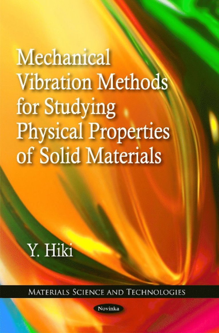 Y Hiki - Mechanical Vibration Methods for Studying Physical Properties of Solid Materials, Häftad