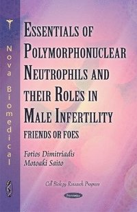bokomslag Polymorphonuclear Neutrophils & their Roles in Male Infertility
