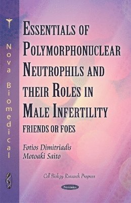 bokomslag Polymorphonuclear Neutrophils & their Roles in Male Infertility
