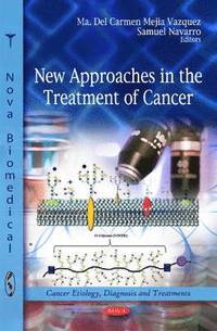 bokomslag New Approaches in the Treatment of Cancer