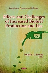 bokomslag Effects & Challenges of Increased Biofuel Production & Use