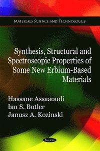 bokomslag Synthesis, Structural & Spectroscopic Properties of Some New Erbium-Based Materials