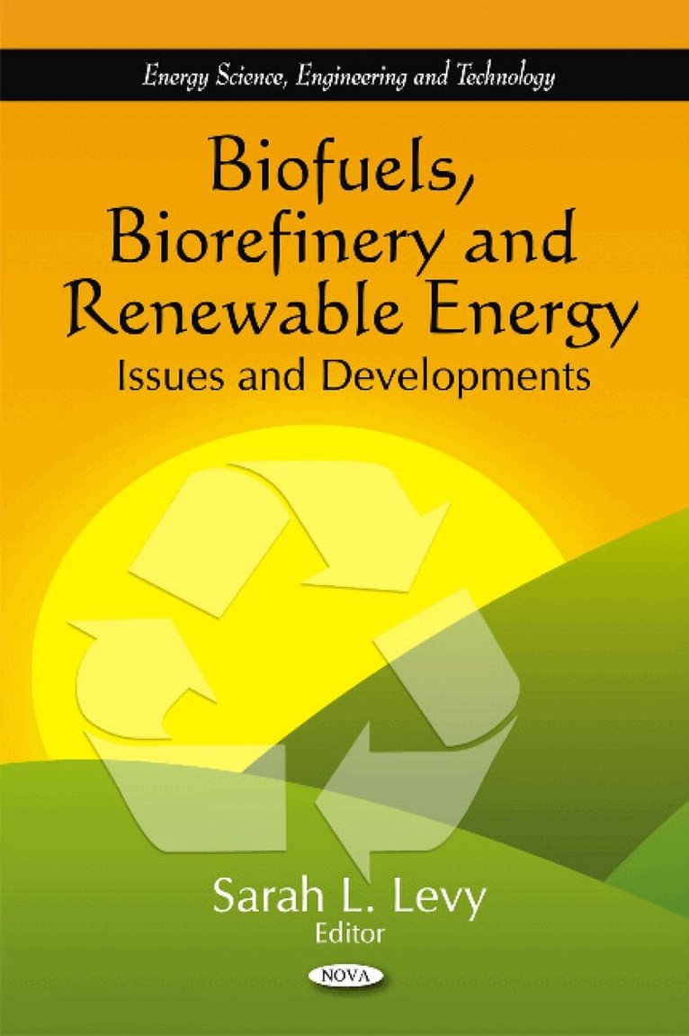 Sarah L Levy - Biofuels, Biorefinery & Renewable Energy, Inbunden
