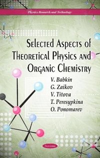 bokomslag Selected Aspects of Theoretical Physics and Organic Chemistry