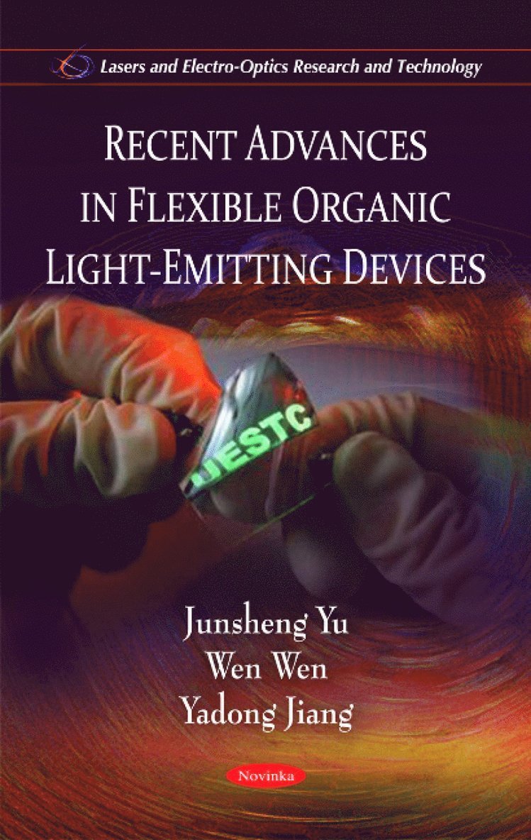 Junsheng Yu, Wen Wen, Yadong Jiang - Recent Advances in Flexible Organic Light-Emitting Devices, Häftad