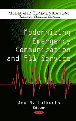 bokomslag Modernizing Emergency Communication & 911 Service