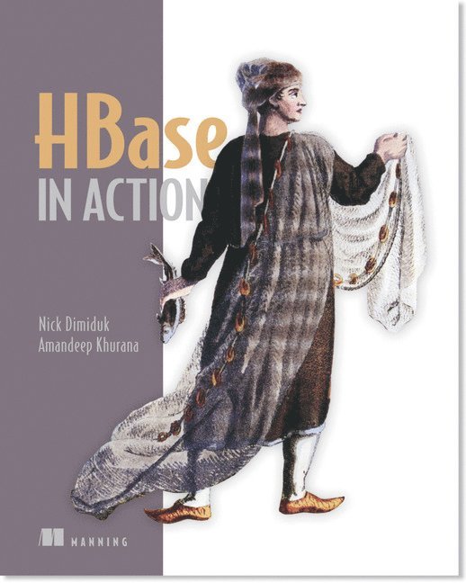 Nick Dimiduk, Amandeep Khurana - HBase in Action with Free eBook, Häftad