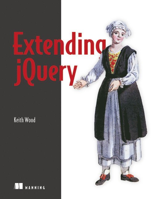 Keith Wood - Extending jQuery, Häftad