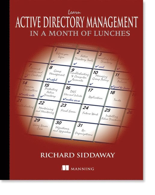 Richard Siddaway - Siddaway, R: Learn Active Directory Management in a Month of, Häftad