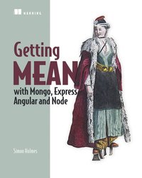 bokomslag Getting mean with mongo, express, angular, and node