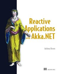 bokomslag Reactive Applications with Akka.NET