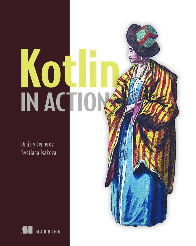 Dmitry Jemerov, Svetlana Isakova - Kotlin in Action, Häftad
