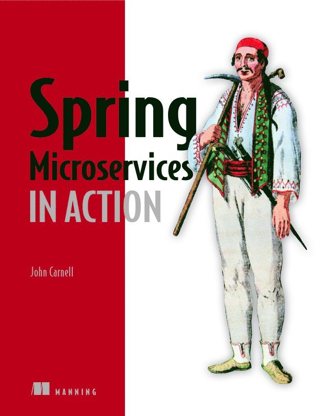 John Carnell - Spring Microservices in Action, Häftad