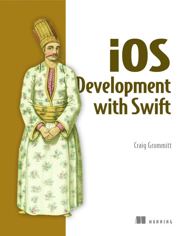 Craig Grummitt - iOS Development with Swift, Häftad