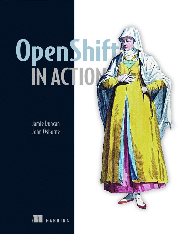 Jamie Duncan, John Osborne, Jamie Duncan, John Osborne - OpenShift in Action, Häftad