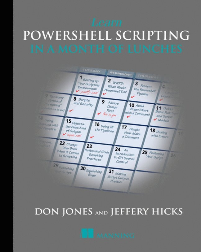 Learn PowerShell Scripting in a Month of Lunches 1