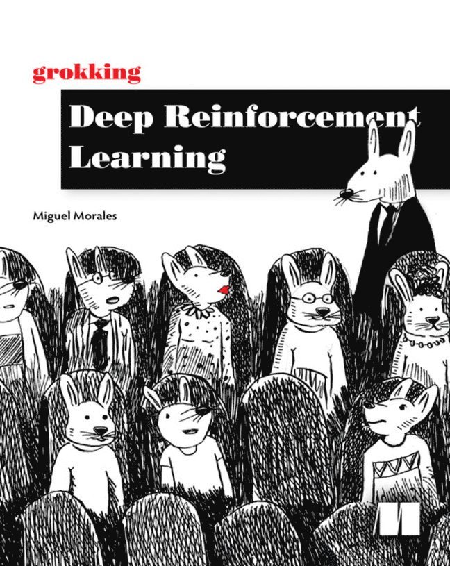 Grokking Deep Reinforcement Learning 1