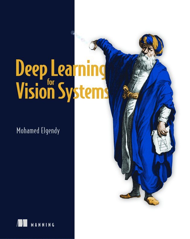 Mohamed Elgendy - Deep Learning for Vision Systems, Häftad