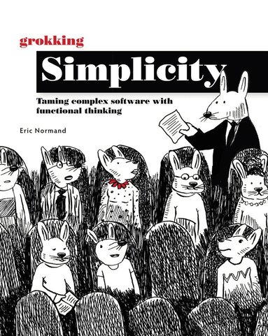 Eric Normand - Grokking Simplicity, Häftad