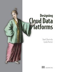 bokomslag Designing Cloud Data Platforms