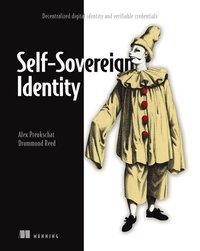 bokomslag Self-Sovereign Identity: Decentralized digital identity and verifiable credentials