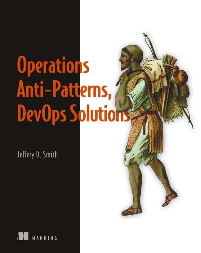 Operations Anti-Patterns, DevOps Solutions 1