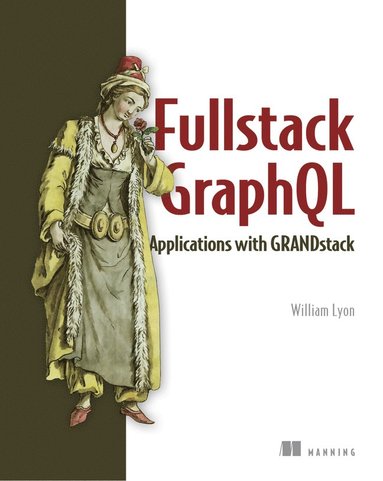 bokomslag Fullstack GraphQL Applications with GRANDstack