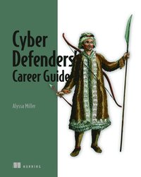 bokomslag Cyber Defenders' Career Guide