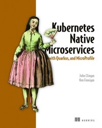 bokomslag Kubernetes Native Microservices with Quarkus, and MicroProfile