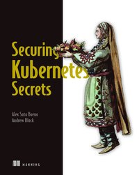bokomslag Securing Kubernetes Secrets