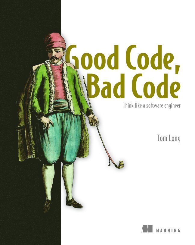 Good Code, Bad Code: Think like a software engineer 1