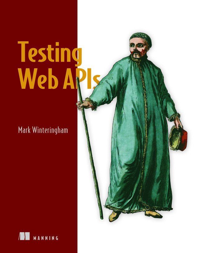Mark Winteringham - Testing Web APIs, Häftad