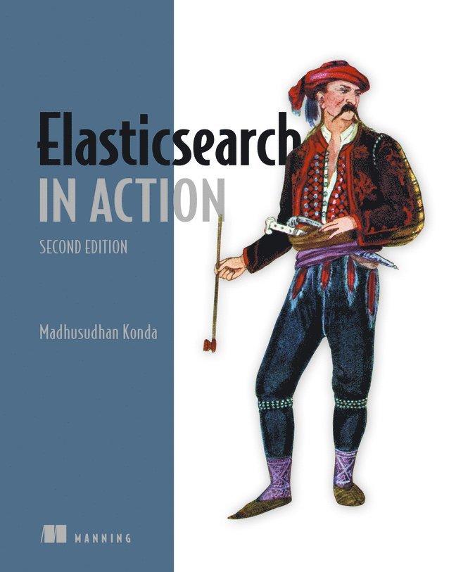Madhusudhan Konda - Elasticsearch in Action, Häftad