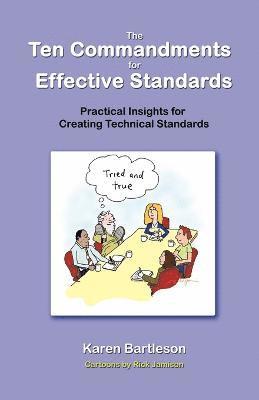 Karen Bartleson - Ten Commandments for Effective Standards, Häftad