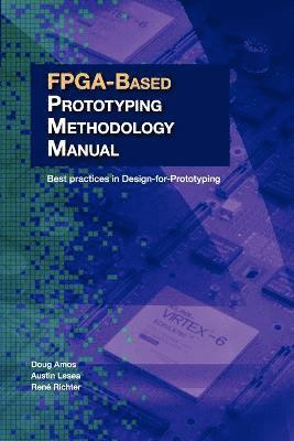 FPGA-Based Prototyping Methodology Manual 1