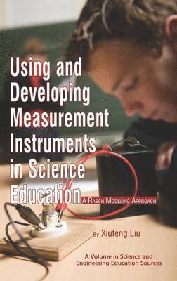 Using and Developing Measurement Instruments in Science Education 1