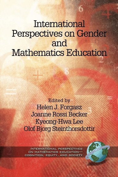 Helen J. Forgasz, Joanne Rossi Becker, Kyeong-Hwa Lee, Olof Bjorg Steinthorsdottir - International Perspectives on Gender and Mathematics Education, Häftad